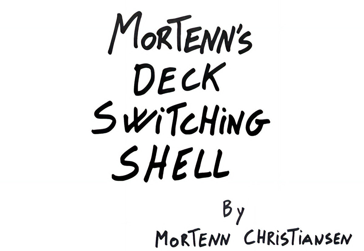 Mortenn's Deck Switching Shell by Mortenn Christiansen and CrazyJokers
