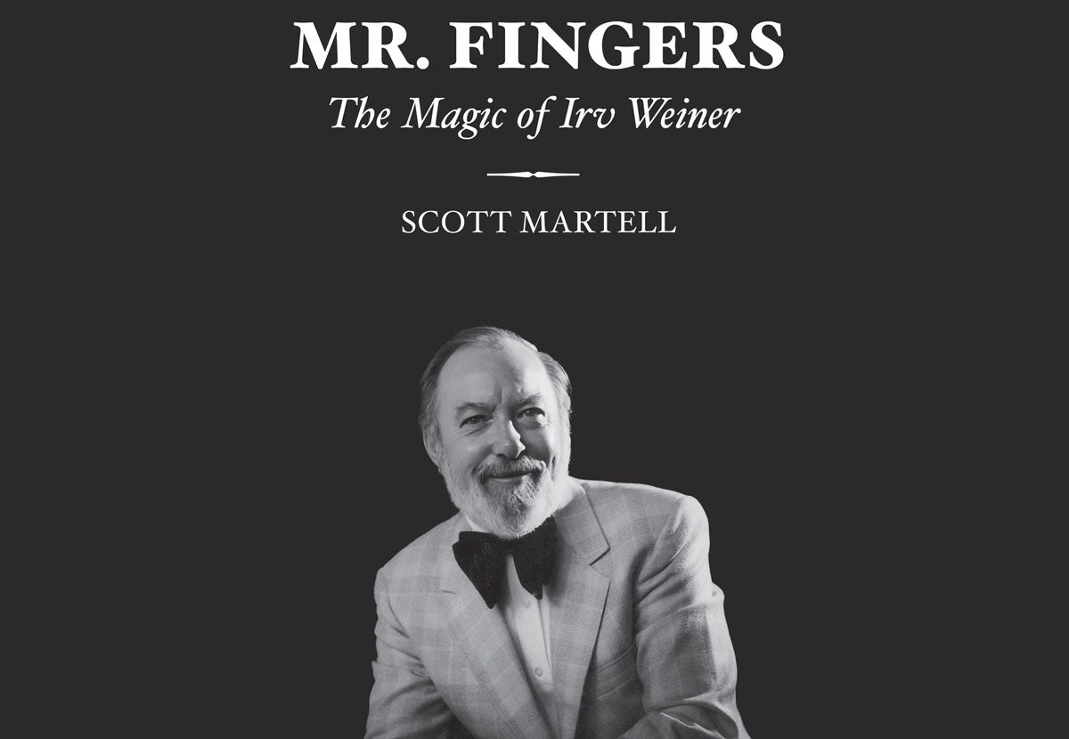 Mr. Fingers - The Magic of Irv Weiner by Scott Martell