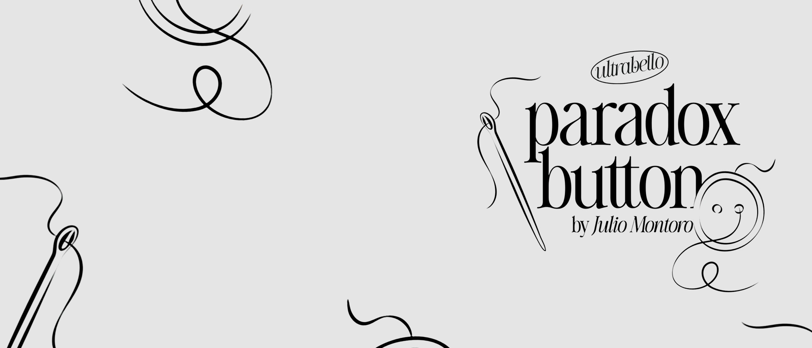 Paradox Button by Julio Montoro and Ultrabello