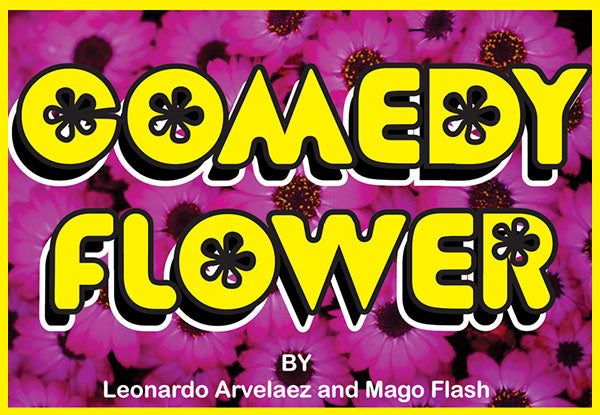 Comedy Flower by Mago Flash