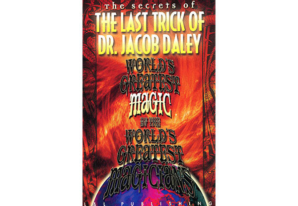 World's Greatest The Last Trick of Dr. Jacob Daley by L&L Publishing (Video Download)
